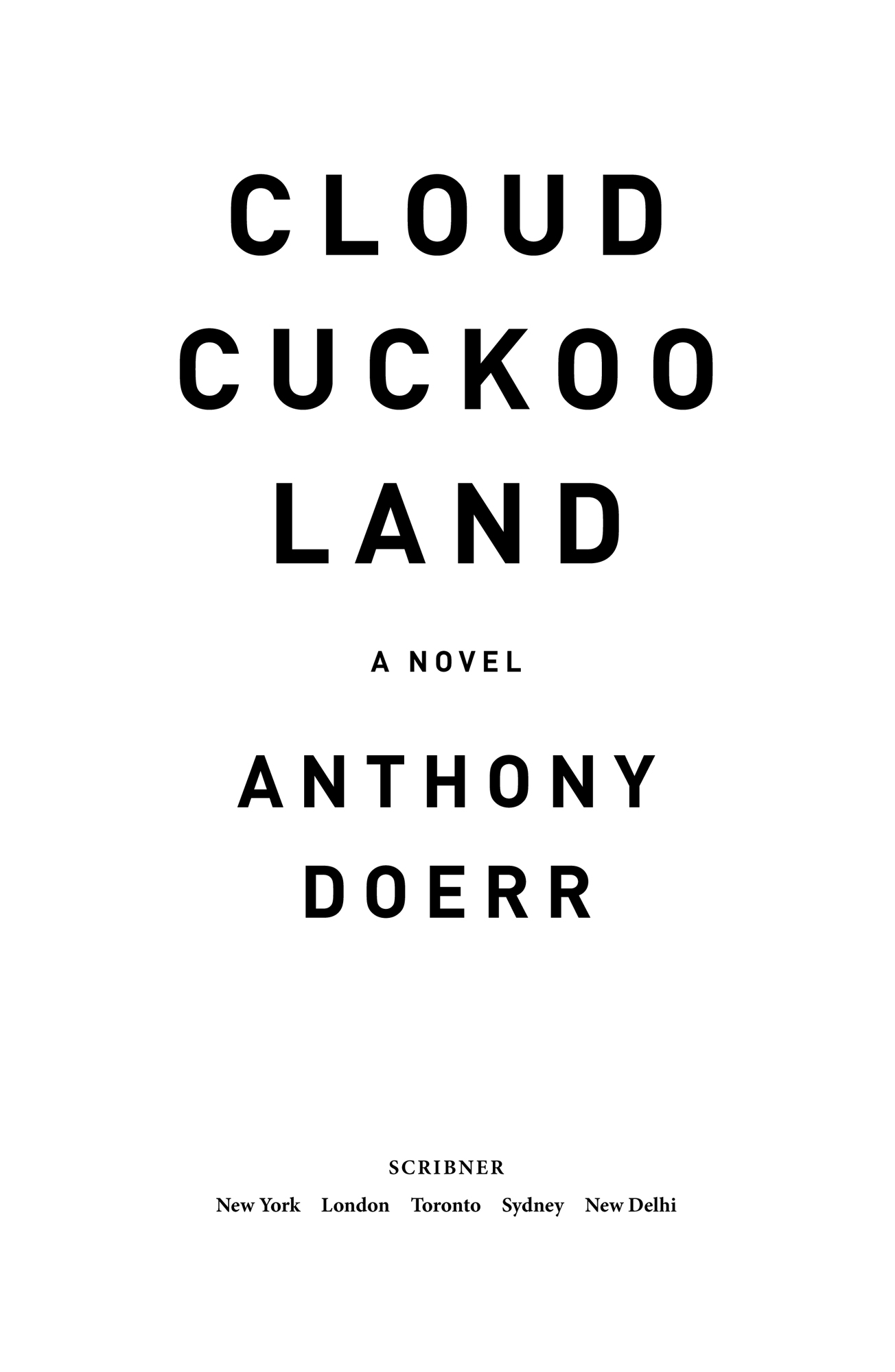 Cloud Cuckoo Land, by Anthony Doerr, Scribner