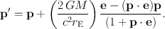 
$$\mathbf{p}^\prime = \mathbf{p} + \left (\frac{2\,GM} {{c}^{2}{r}_{\mathrm{E}}} \right )\frac{\mathbf{e} - (\mathbf{p} \cdot \mathbf{e})\mathbf{p}} {(1 + \mathbf{p} \cdot \mathbf{e})}.$$
