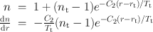 
$$\begin{array}{rcl} n& =& 1 + ({n}_{\mathrm{t}} - 1){e}^{-{C}_{2}(r-{r}_{\mathrm{t}})/{T}_{\mathrm{t}} } \\ \frac{\mathrm{d}n} {\mathrm{d}r}& =& -\frac{{C}_{2}} {{T}_{\mathrm{t}}} ({n}_{\mathrm{t}} - 1){e}^{-{C}_{2}(r-{r}_{\mathrm{t}})/{T}_{\mathrm{t}} }\end{array}$$
