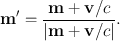 
$$\mathbf{m}^\prime = \frac{\mathbf{m} + \mathbf{v}/c} {\vert \mathbf{m} + \mathbf{v}/c\vert }.$$
