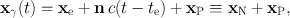 
$${ \mathbf{x}}_{\gamma }(t) ={ \mathbf{x}}_{\mathrm{e}} + \mathbf{n}\,c(t - {t}_{\mathrm{e}}) +{ \mathbf{x}}_{\mathrm{P}} \equiv {\mathbf{x}}_{\mathrm{N}} +{ \mathbf{x}}_{\mathrm{P}},$$
