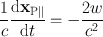 
$$\frac{1} {c} \frac{\mathrm{d}{\mathbf{x}}_{\mathrm{ P}\parallel }} {\mathrm{d}t} = -\frac{2w} {{c}^{2}}$$
