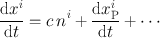 
$$\frac{\mathrm{d}{x}^{i}} {\mathrm{d}t} = c\,{n}^{i} + \frac{\mathrm{d}{x}_{\mathrm{P}}^{i}} {\mathrm{d}t} + \cdots $$
