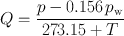 
$$Q = \frac{p - 0.156\,{p}_{\mathrm{w}}} {273.15 + T}$$
