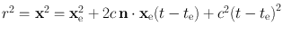 
$${r}^{2} ={ \mathbf{x}}^{2} ={ \mathbf{x}}_{\mathrm{e}}^{2} + 2c\,\mathbf{n} \cdot {\mathbf{x}}_{\mathrm{e}}(t - {t}_{\mathrm{e}}) + {c}^{2}{(t - {t}_{\mathrm{e}})}^{2}$$
