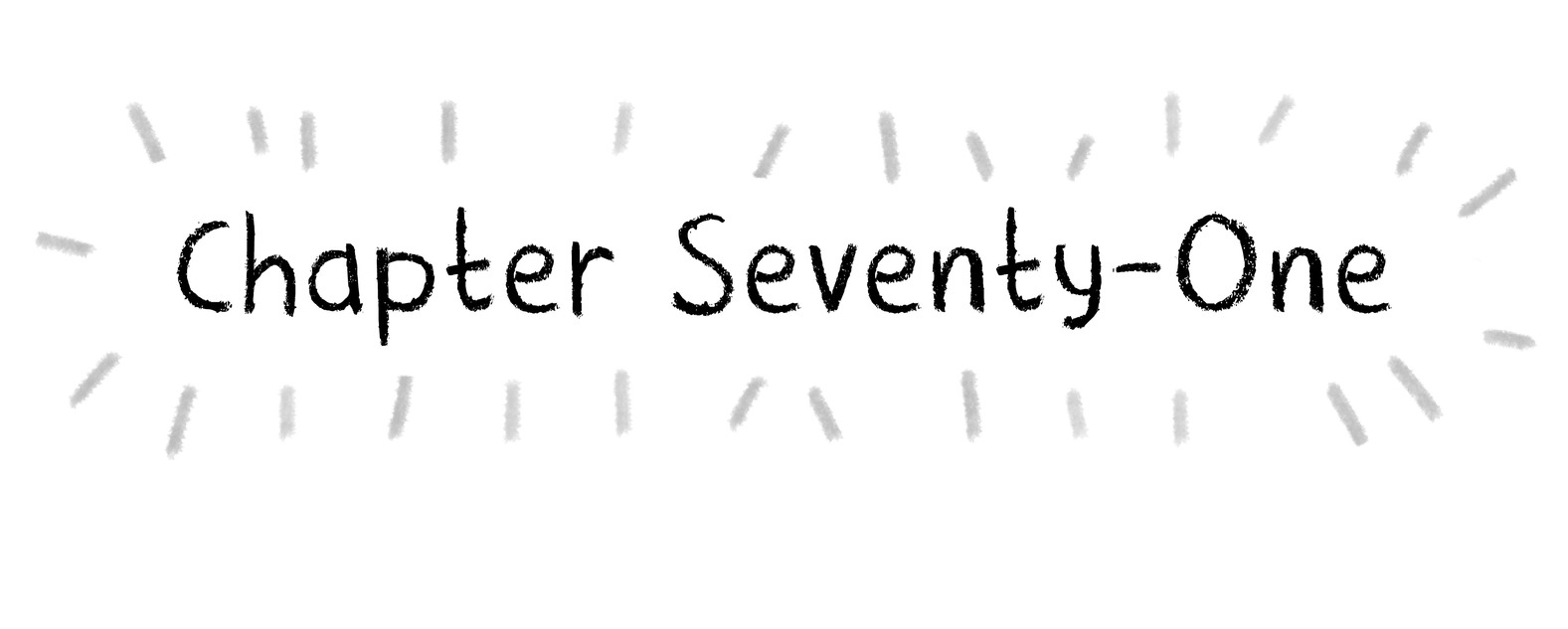 Chapter Seventy-One