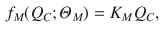 
$$\displaystyle \begin{aligned} {{f}_{M}}({{Q}_{C}};{{\varTheta }_{M}})={{K}_{M}}{{Q}_{C}}, \end{aligned} $$
