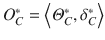 
$$O_{C}^{*}=\left \langle \varTheta _{C}^{*},\delta _{C}^{*} \right \rangle $$
