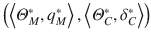 
$$\left ( \left \langle \varTheta _{M}^{*},q_{M}^{*} \right \rangle ,\left \langle \varTheta _{C}^{*},\delta _{C}^{*} \right \rangle \right )$$
