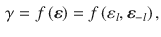 
$$\displaystyle \begin{aligned} {{\gamma }}=f\left( \boldsymbol{\varepsilon} \right)=f\left( {{\varepsilon}_{l}},{{\boldsymbol{\varepsilon}}_{-l}} \right) , \end{aligned} $$
