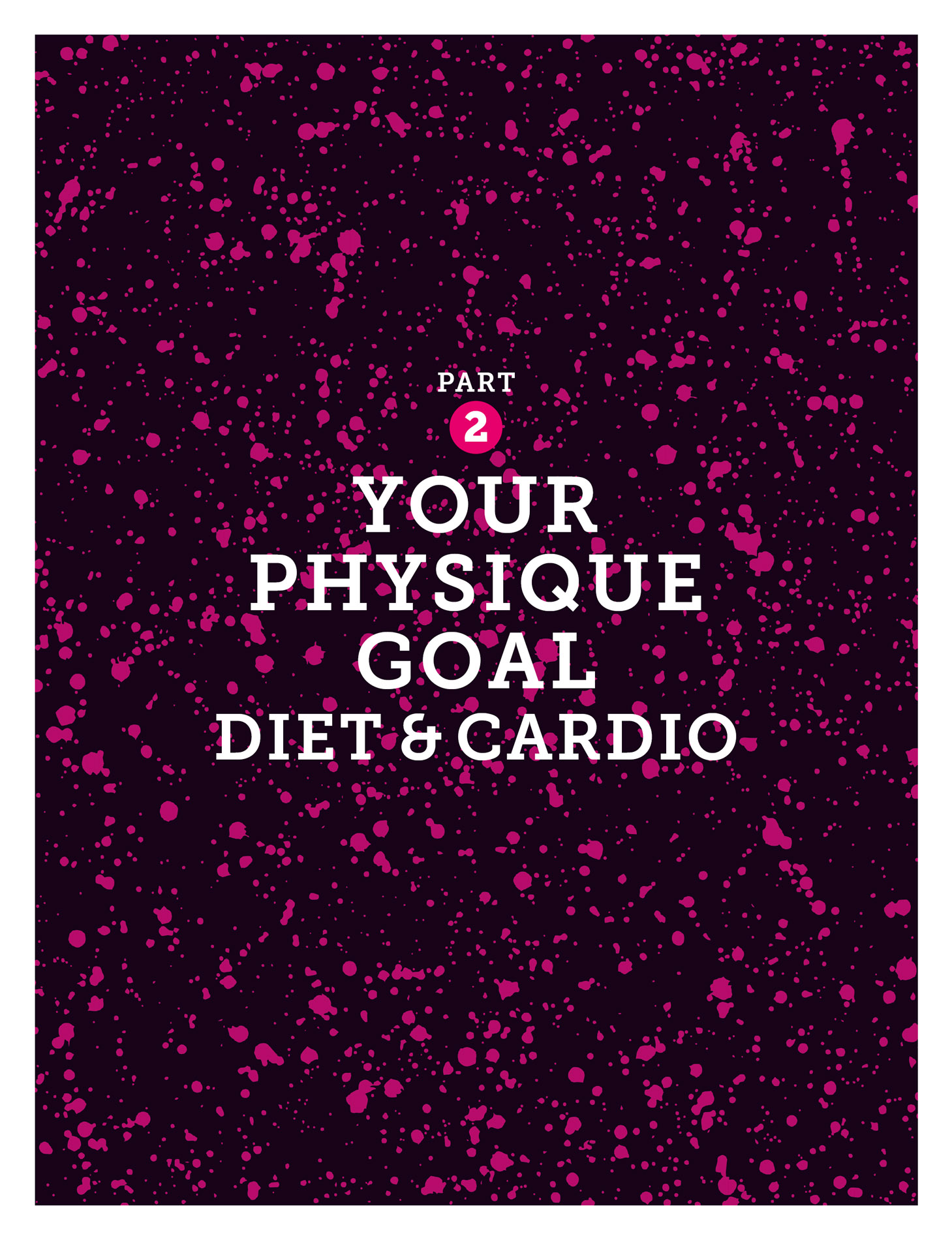 Part 2: Your Physique Goal Diet & Cardio