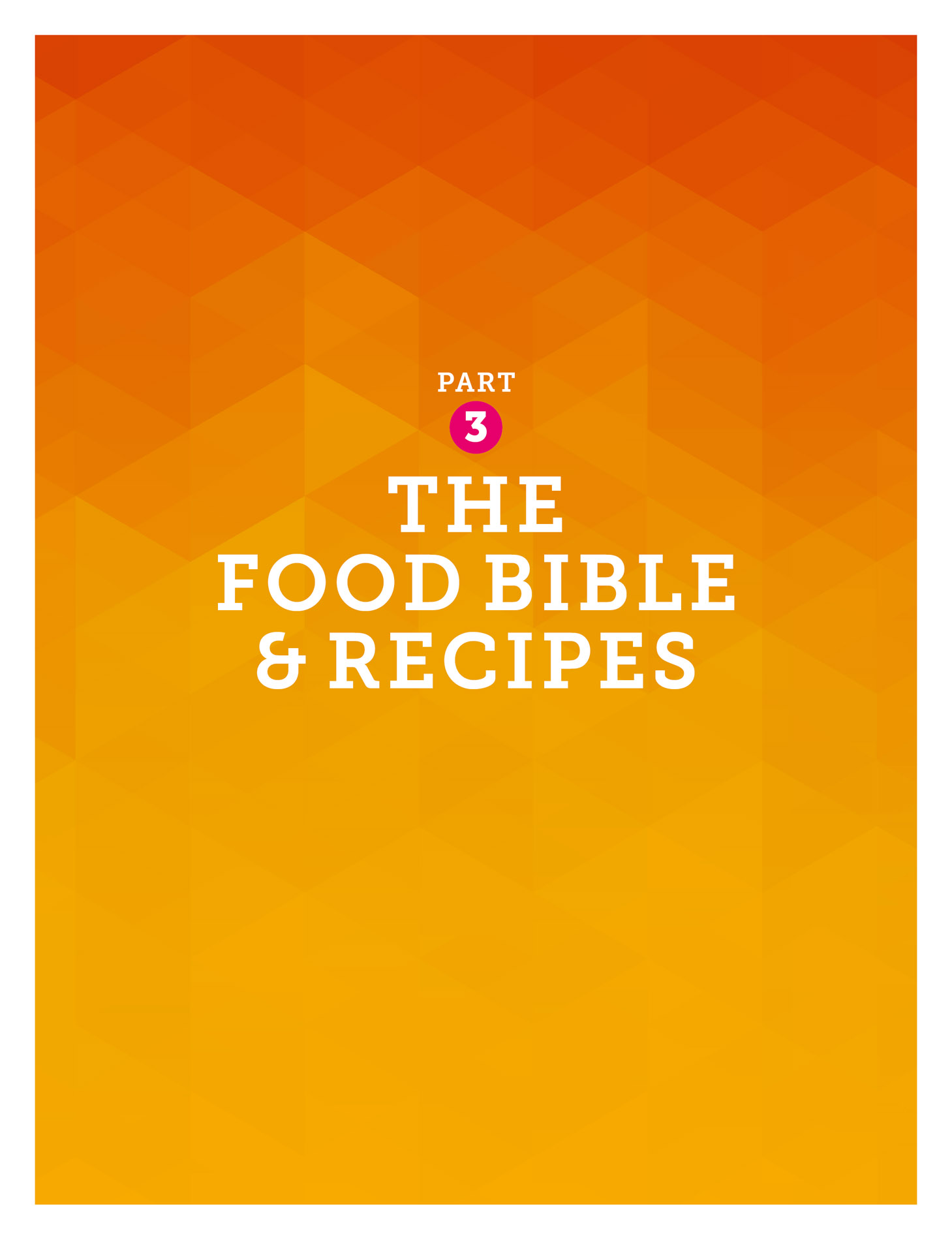 Part 3: The Food Bible & Recipes