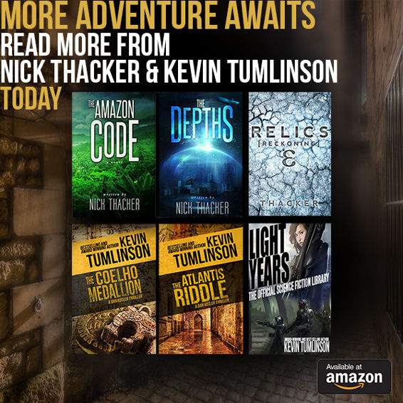 MORE ADVENTURE AWAITS! READ MORE FROM NICK THACKER & KEVIN TUMLINSON ON AMAZON.COM