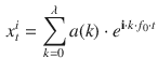 $$\begin{aligned} x_{t}^{i} = \sum _{k=0}^{\lambda } a(k) \cdot e^{\mathbf {i} \cdot k \cdot f_{0} \cdot t} \end{aligned}$$