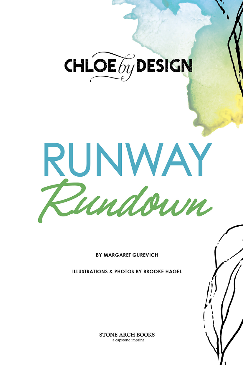 Chloe By Design Runway Rundown; By Margaret Gurevich; Illustrations By Brooke Hagel