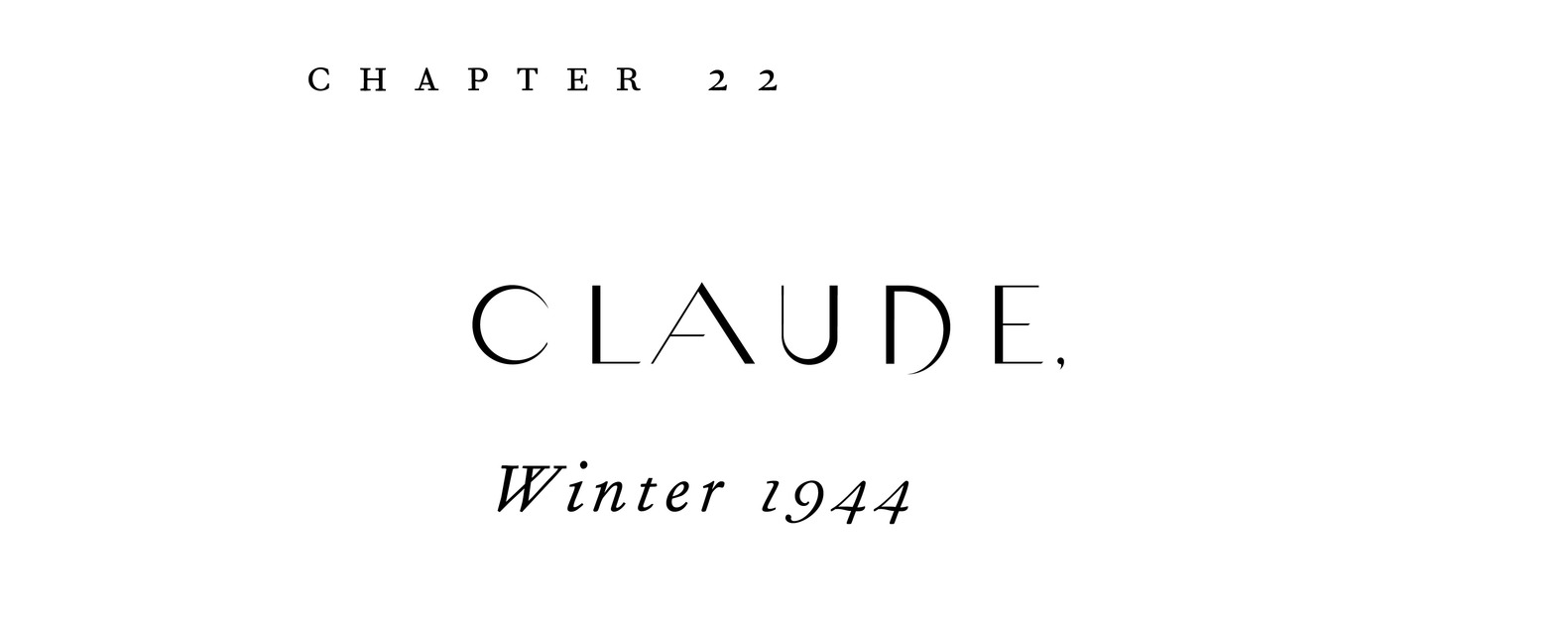 Chapter 22 Claude, Winter 1944