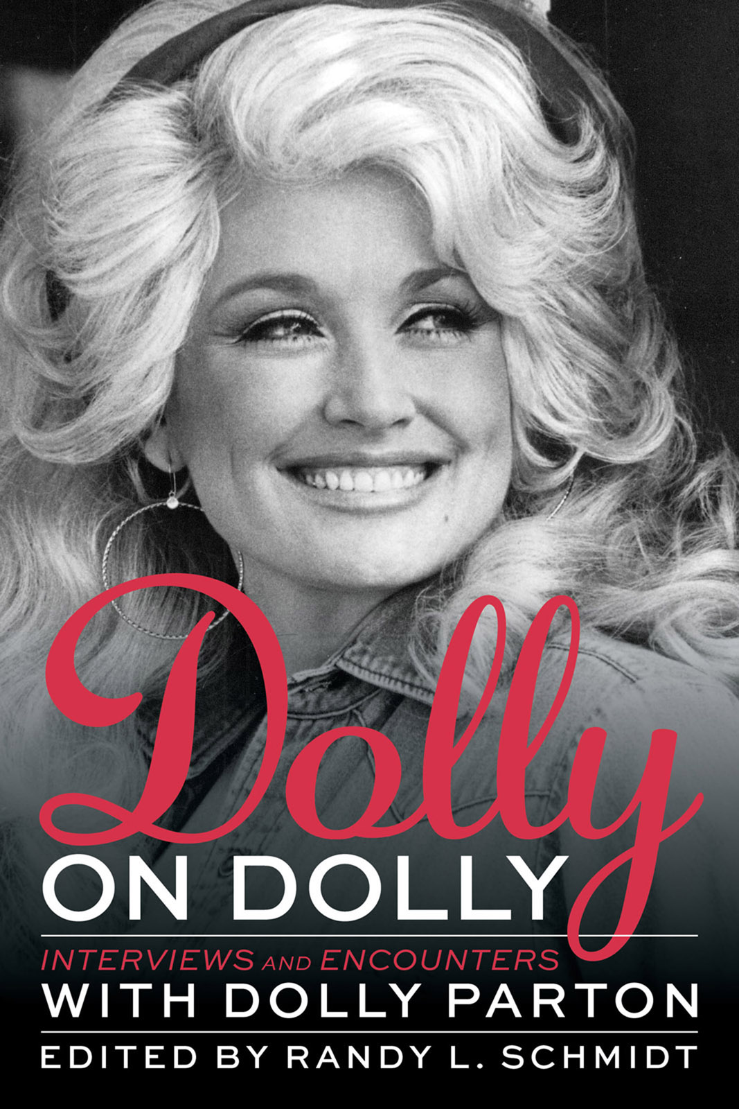 Couverture : RANDY L. SCHMIDT, Dolly on Dolly (INTERVIEW AND ENCOUNTERS), Chicago Review Press