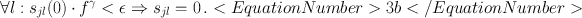 
$$\forall l : {s}_{jl}(0) \cdot {f}^{\gamma } < \epsilon \Rightarrow {s}_{ jl} = 0\,. <EquationNumber>3b</EquationNumber>$$
