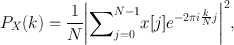 
$${P}_{X}(k) = \frac{1} {N}{\left \vert {\sum \nolimits }_{j=0}^{N-1}x[j]{e}^{-2\pi i \frac{k} {N}j}\right \vert }^{2},$$
