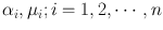 
$${\alpha }_{i},{\mu }_{i};i = 1,2,\cdots \,,n$$
