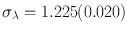 
$${\sigma }_{\lambda } = 1.225(0.020)$$
