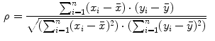 $$\begin{aligned} \rho&= \frac{\sum _{i=1}^{n} (x_i-\bar{x}) \cdot (y_i-\bar{y})}{\sqrt{\left( \sum _{i=1}^{n} (x_i-\bar{x})^2\right) \cdot \left( \sum _{i=1}^{n} (y_i-\bar{y})^2\right) }} \end{aligned}$$