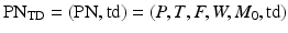 
$$\displaystyle{ \mathrm{PN}_{\mathrm{TD}} = (\mathrm{PN,td}) = (P,T,F,W,M_{0},\mathrm{td}) }$$
