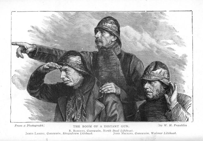The boom of a distant gun. From a photograph by W. H. Franklin. James Laming, _Coxswain, Kingsdown Lifeboat_, R. Roberts, _Coxswain, North Deal Lifeboat_, John Mackins, _Coxswain, Walmer Lifeboat_.