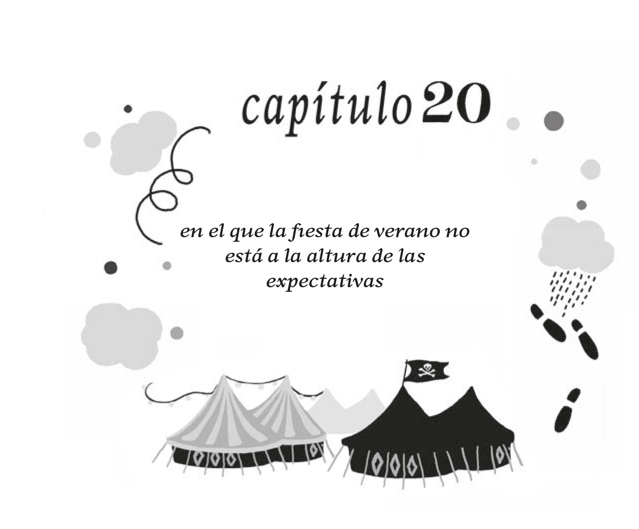 Capítulo 20, en el que la fiesta de verano no está a la altura de las expectativas.