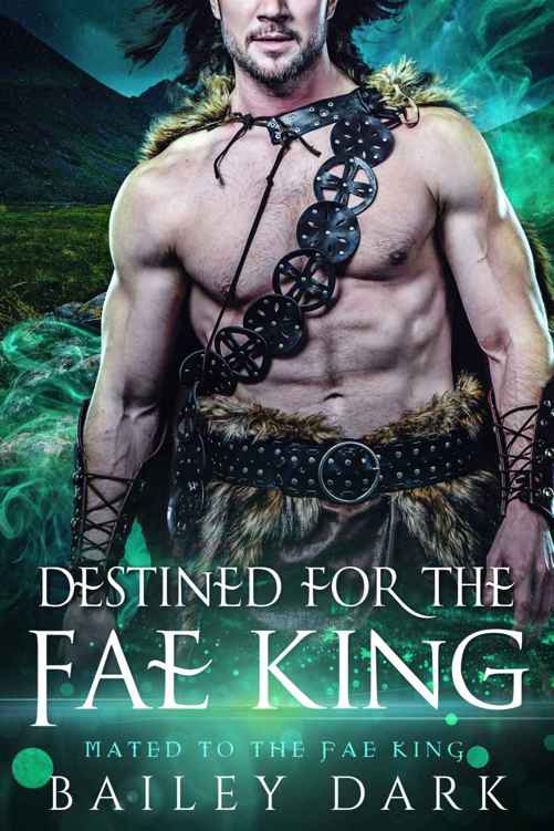 Destined for the Fae King - Mated to the fae king book two