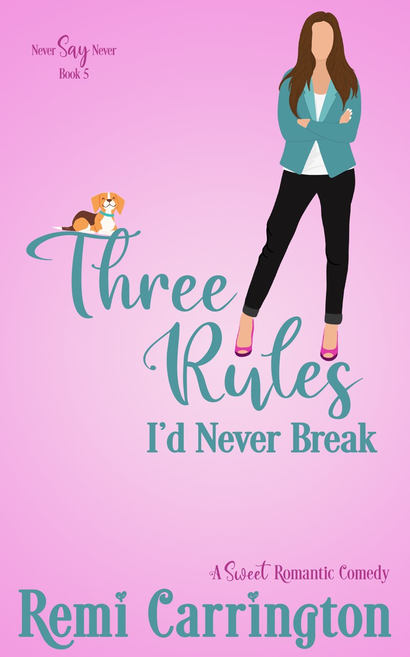 Three Rules I’d Never Break