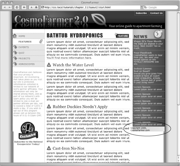 Using negative margins, you can place columns in any order on the page. Doing so requires floating all of the columns, which can cause problems for content that comes after the columns, like the copyright notice (circled). That element tries to wrap around the floats, and in the process it gets crammed into a corner rather than positioned at the bottom of the page. To fix it, add clear: both to the copyright notice's style.