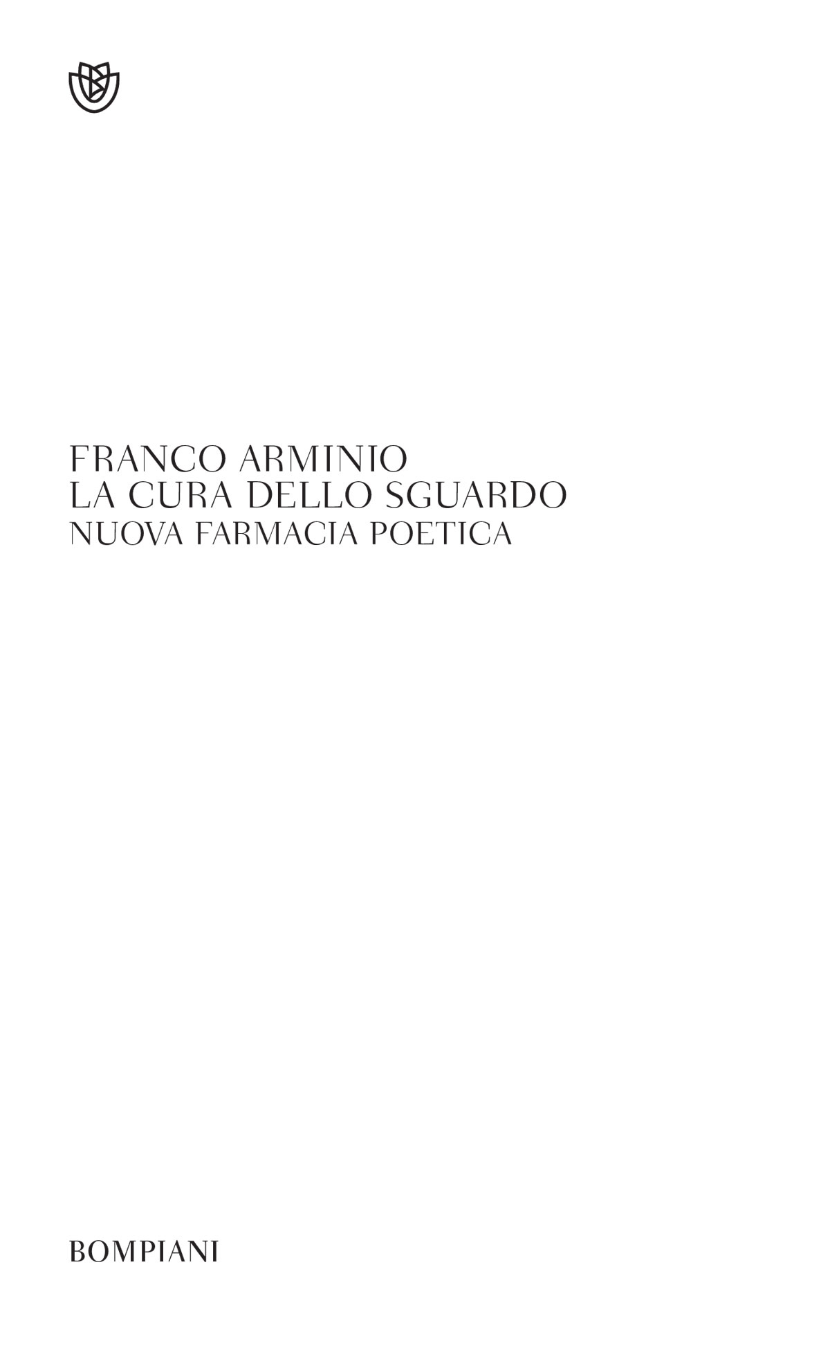 Franco Arminio – La cura dello sguardo – Bompiani