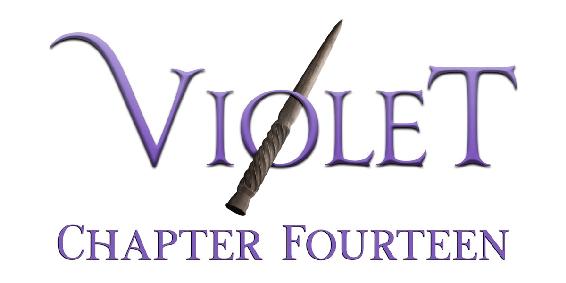 Chapter Fourteen Violet