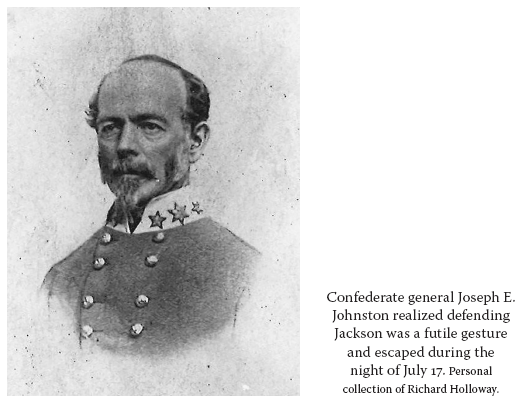 Image: Confederate general Joseph E. Johnston realized defending Jackson was a futile gesture and escaped during the night of July 17. Personal collection of Richard Holloway.