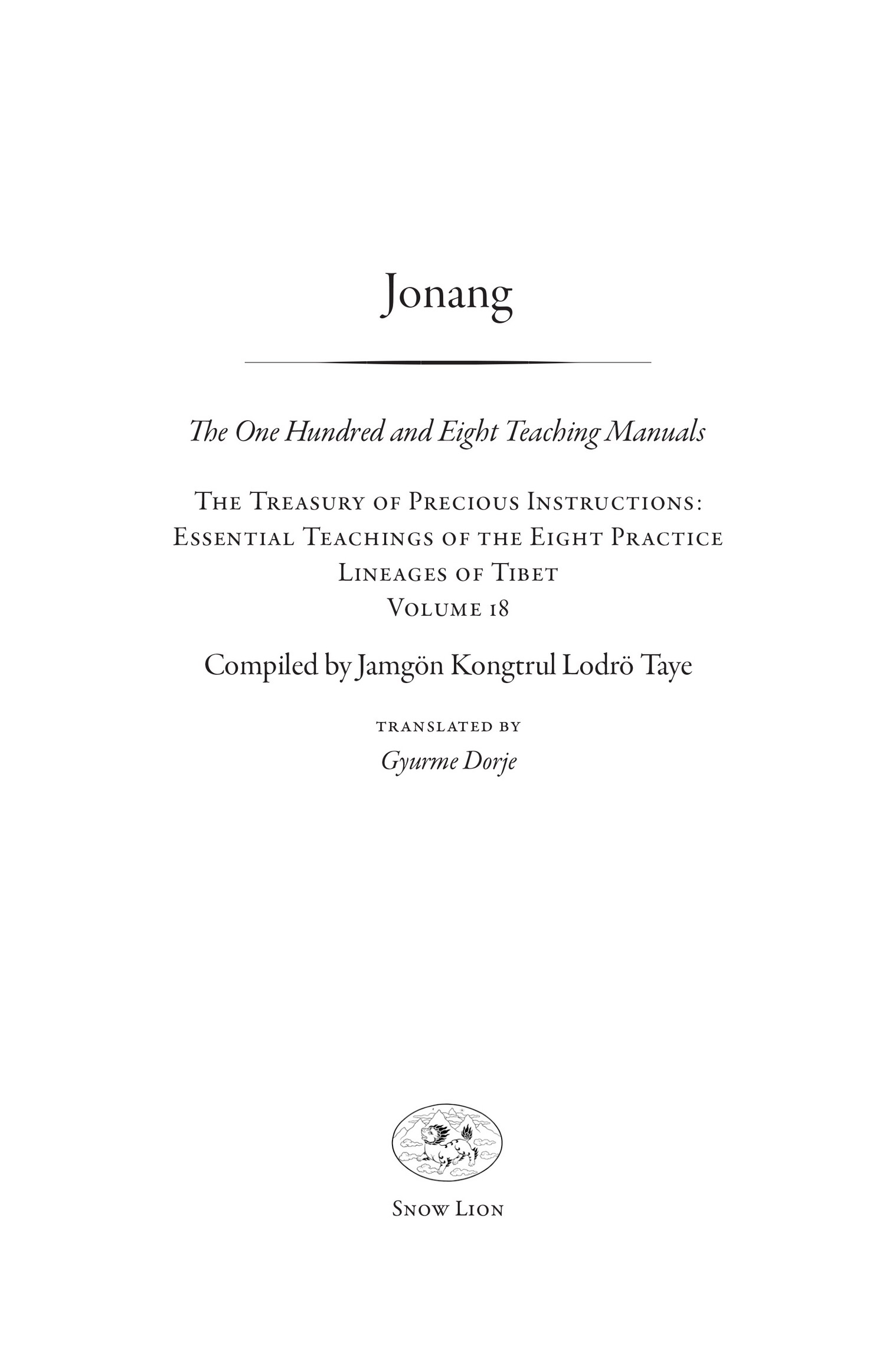 Book title, Jonang, subtitle, The One Hundred and Eight Teaching Manuals, author, Jamgon Kongtrul; Translated by Gyurme Dorje, imprint, Snow Lion