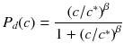 
$$ {P}_d(c)=\frac{{\left( c/{c}^{*}\right)}^{\beta}}{1+{\left( c/{c}^{*}\right)}^{\beta}} $$
