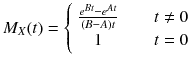 
$$ {M}_X(t)=\left\{\begin{array}{cc}\frac{e^{Bt}-{e}^{At}}{\left(B-A\right)t}& \kern1.5em t\ne 0\\ {}1& \kern1.5em t=0\end{array}\right. $$
