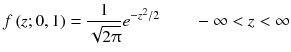 
$$ f\left( z;0,1\right)=\frac{1}{\sqrt{2\uppi}}{e}^{-{z}^2/ 2}\kern2em -\infty < z<\infty $$
