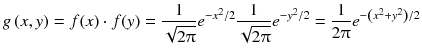 
$$ g\left( x, y\right)= f(x)\cdot f(y)=\frac{1}{\sqrt{2\uppi}}{e}^{-{x}^2/ 2}\frac{1}{\sqrt{2\uppi}}{e}^{-{y}^2/ 2}=\frac{1}{2\uppi}{e}^{-\left({x}^2+{y}^2\right)/ 2} $$
