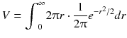 
$$ V={\int}_0^{\infty }2\uppi r\cdot \frac{1}{2\uppi}{e}^{-{r}^2/ 2} d r $$
