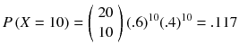 
$$ P\left( X=10\right)=\left(\begin{array}{c}20\\ {}10\end{array}\right){(.6)}^{10}{(.4)}^{10}=.117 $$

