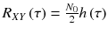 
$$ {R}_{XY}\left(\tau \right)=\frac{N_0}{2} h\left(\tau \right) $$
