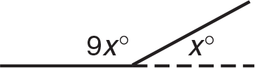 Two angles on a flat line, where the obtuse angle is 9x degrees and the acute angle is x degrees. 