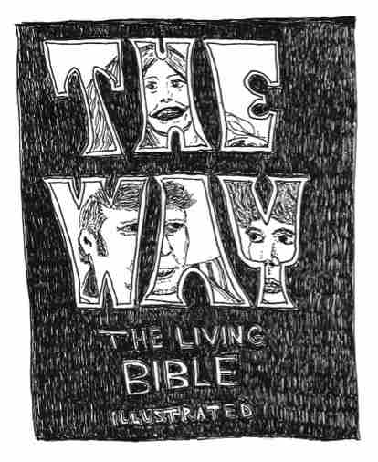 The cover of a book titled The Way: The Living Bible Illustrated. ‘The Way’ is written in large bold letters with three human faces visible within the letters.