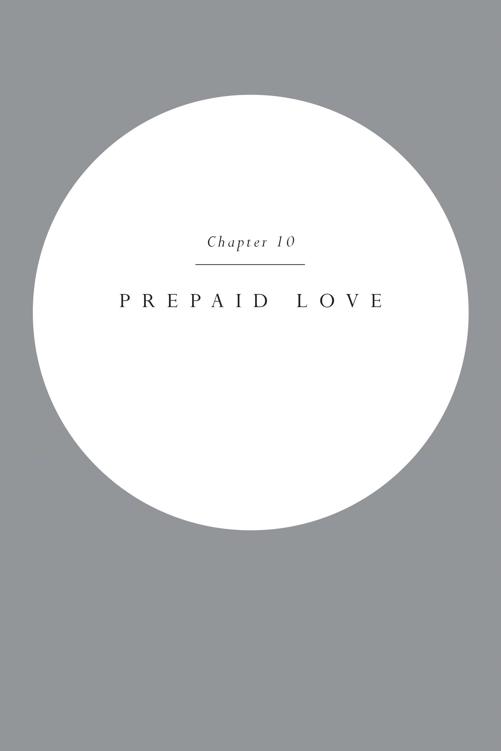 Chapter 10: Prepaid Love