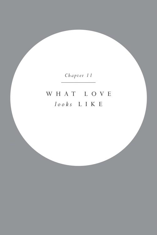 Chapter 11: What Love looks Like