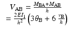 
$$ \begin{array}{c}{V}_{\mathrm{AB}}=\frac{M_{\mathrm{B}\mathrm{A}}+{M}_{\mathrm{AB}}}{h}\\ {}=\frac{2E{I}_1}{h^2}\left(3{\theta}_{\mathrm{B}}+6\ \frac{v_{\mathrm{B}}}{h}\right)\end{array} $$
