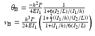 
$$ \begin{array}{c}{\theta}_{\mathrm{B}}=\frac{-{h}^2P}{4E{I}_1}\frac{1}{1+6\left({I}_2/L\right)/\left({I}_1/h\right)}\\ {}{v}_{\mathrm{B}}=\frac{h^3P}{24E{I}_1}\left(\frac{1+\frac{2}{3}\left(\left({I}_1/h\right)/\left({I}_2/L\right)\right)}{1+\left({I}_1/h\right)/6\left({I}_2/L\right)}\right)\end{array} $$
