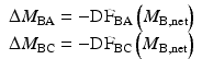 
$$ \begin{array}{c}\Delta {M}_{\mathrm{B}\mathrm{A}}=-{\mathrm{DF}}_{\mathrm{B}\mathrm{A}}\left({M_{\mathrm{B}}}_{,\mathrm{n}\mathrm{e}\mathrm{t}}\right)\\ {}\Delta {M}_{\mathrm{B}\mathrm{C}}=-{\mathrm{DF}}_{\mathrm{B}\mathrm{C}}\left({M_{\mathrm{B}}}_{,\mathrm{n}\mathrm{e}\mathrm{t}}\right)\end{array} $$
